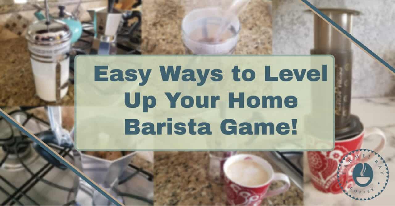 Simple and Easy Ways to Level Up Your Home Barista Game with or without an Espresso Machine