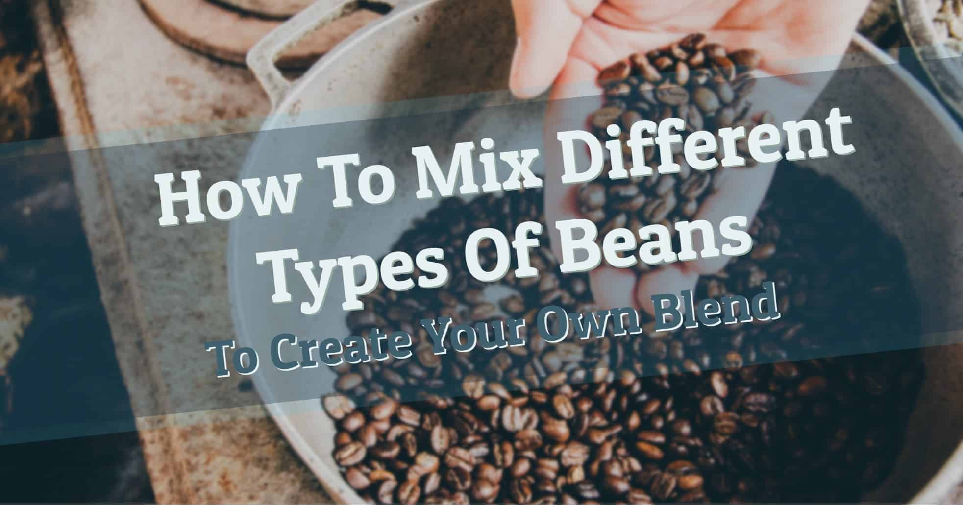 Blending beans shop