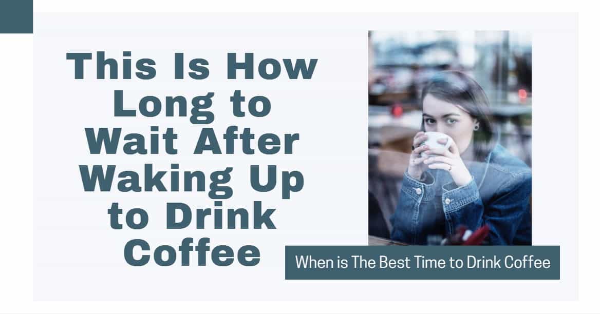 This Is How Long to Wait After Waking Up to Drink Coffee