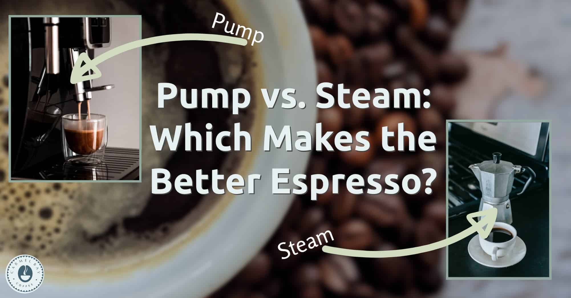 Pump vs. Steam: Which Makes the Better Espresso?