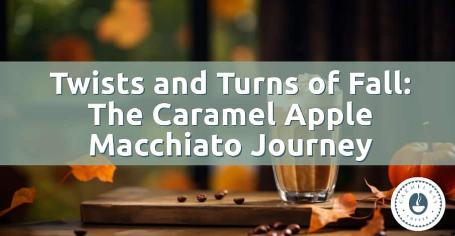 Twists and Turns of Fall: The Caramel Apple Macchiato Journey