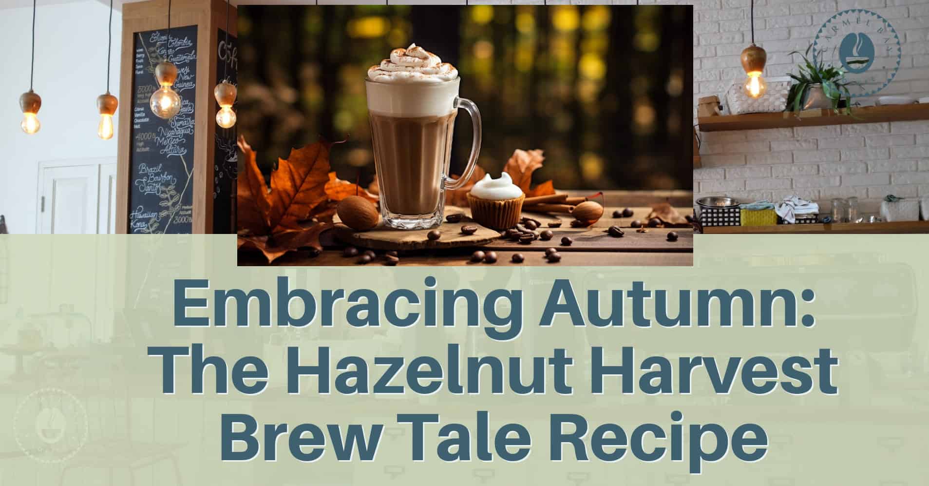 Embracing Autumn: The Hazelnut Harvest Brew Tale