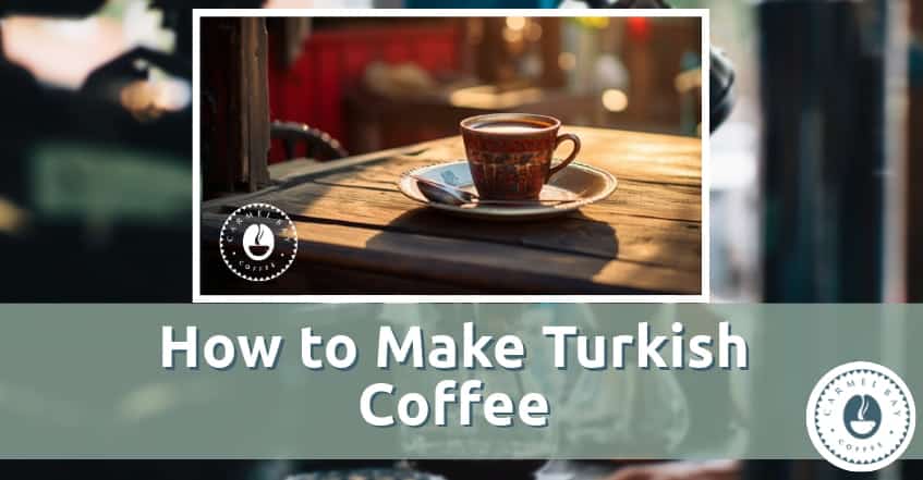 Turkish Coffee: A Historic Brew of Flavor and Tradition
