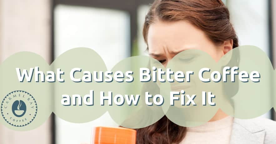 What Causes Bitter Coffee